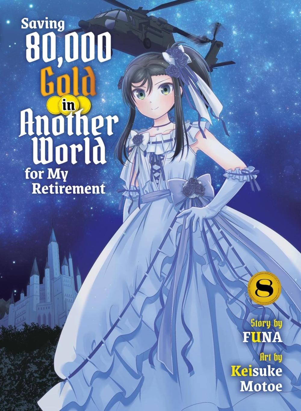 Saving 80,000 Gold in Another World for my Retirement 8 (light novel) by Funa - ISBN: 9781647294427