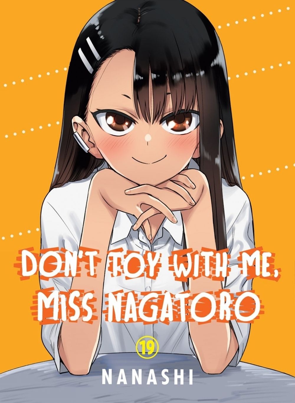 Don't Toy with Me, Miss Nagatoro, Volume 19 by Nanashi - ISBN: 9781647294526
