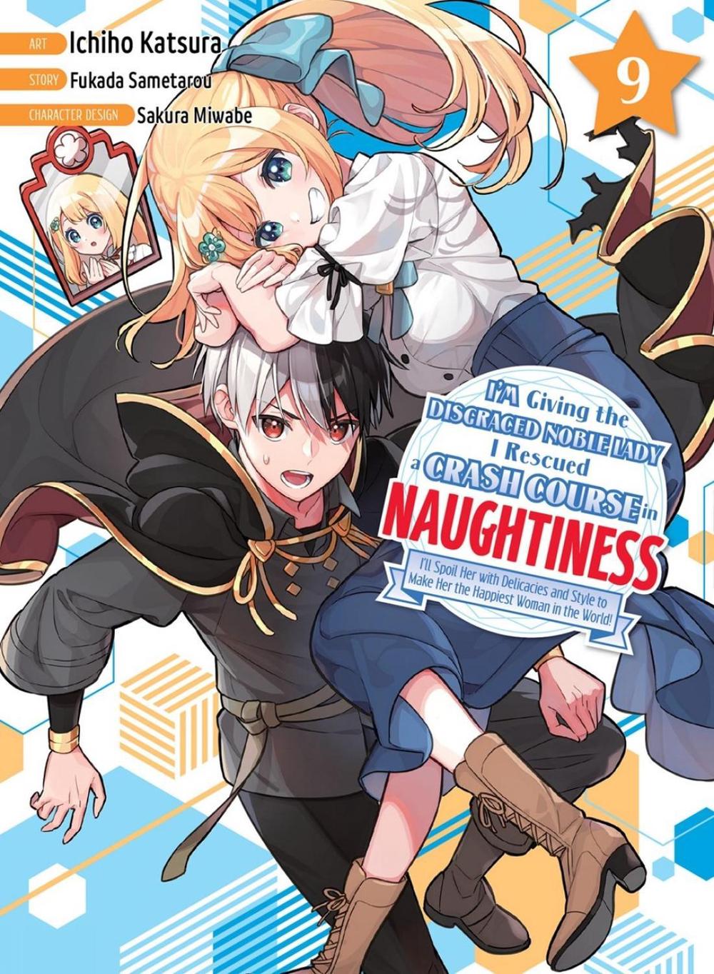 I'm Giving the Disgraced Noble Lady I Rescued a Crash Course in Naughtiness 9 by Ichiho Katsura - ISBN: 9781647295011