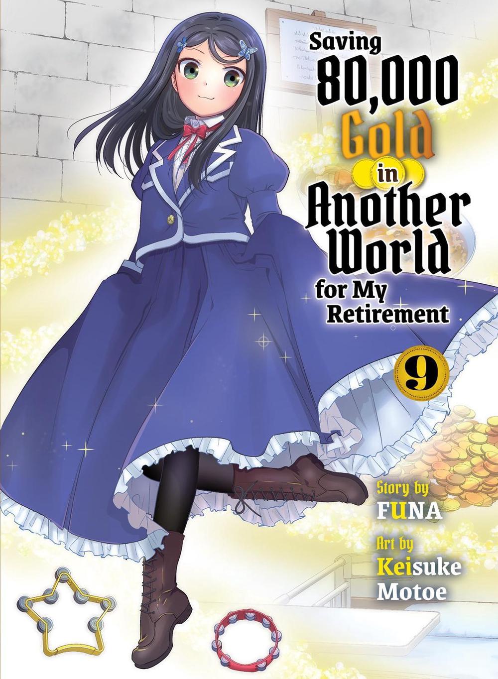 Saving 80,000 Gold in Another World for my Retirement 9 (light novel) by Funa - ISBN: 9781647295035