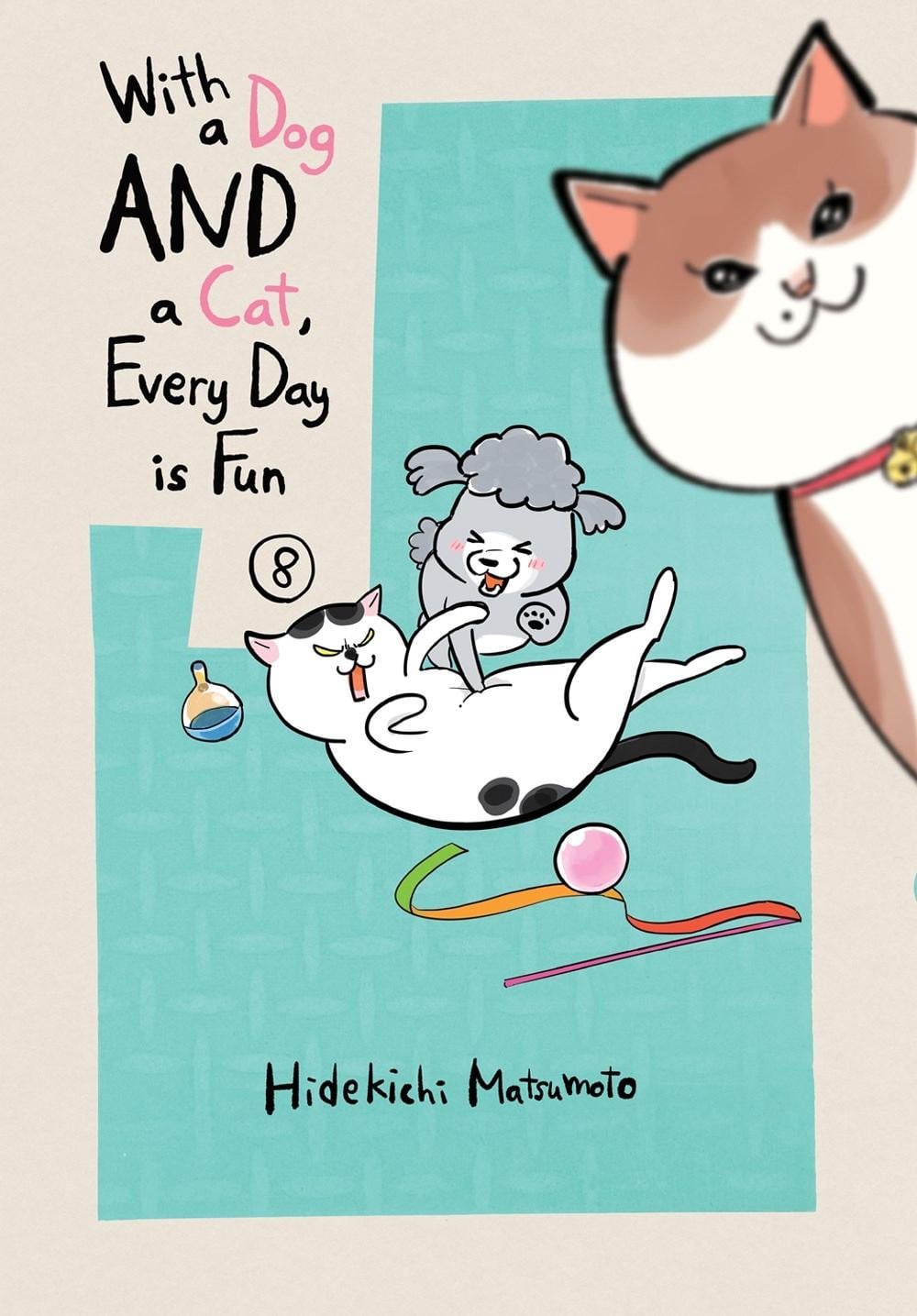 With a Dog AND a Cat, Every Day is Fun, Volume 8 by Hidekichi Matsumoto - ISBN: 9781647295103