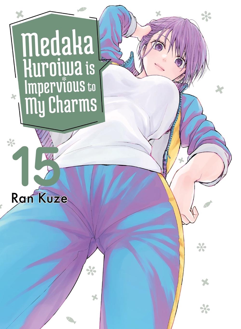 Medaka Kuroiwa Is Impervious to My Charms 15 by Ran Kuze - ISBN: 9781647295110