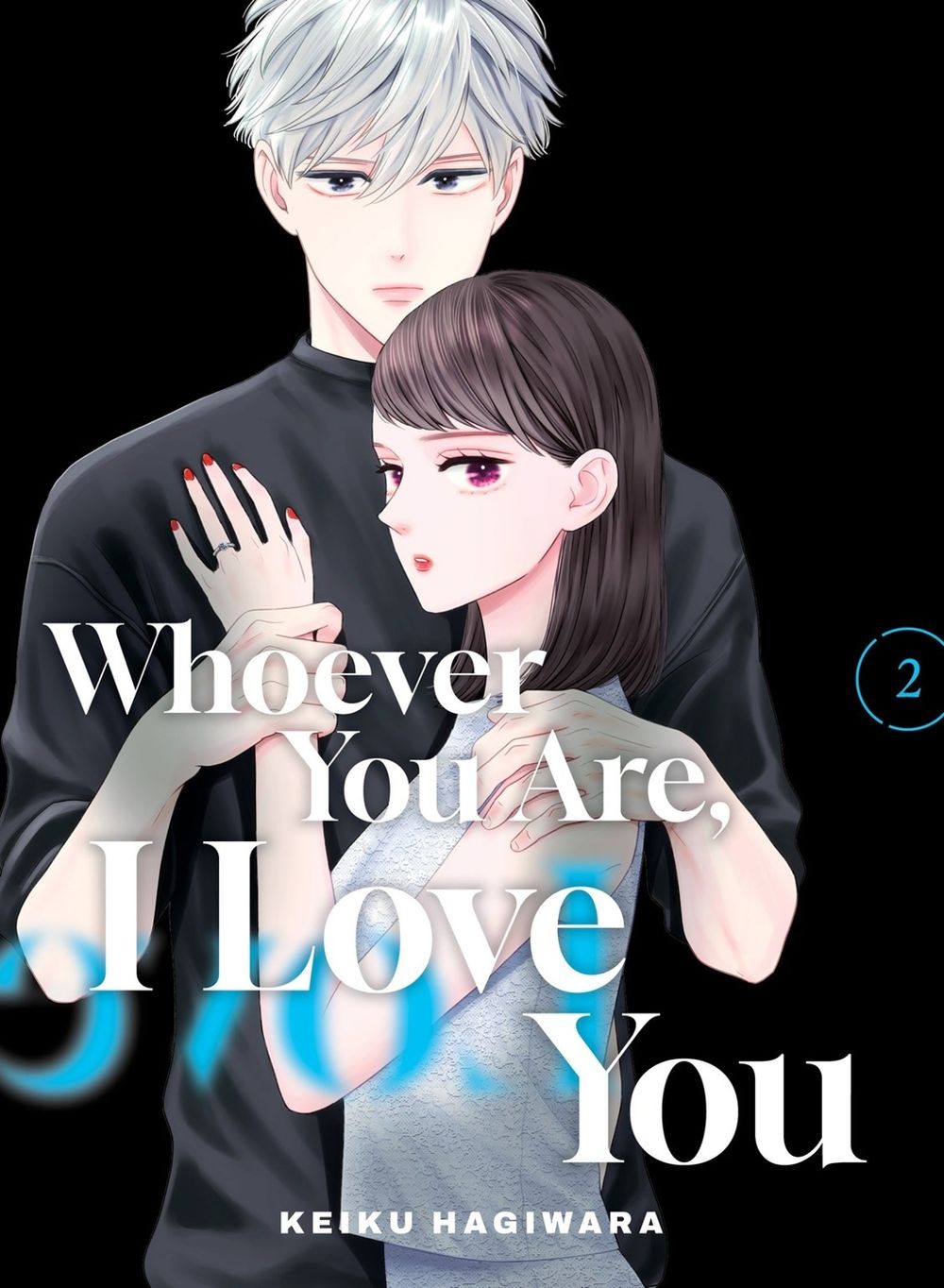 Whoever You Are, I Love You 2 by Keiku Hagiwara - ISBN: 9781647295783