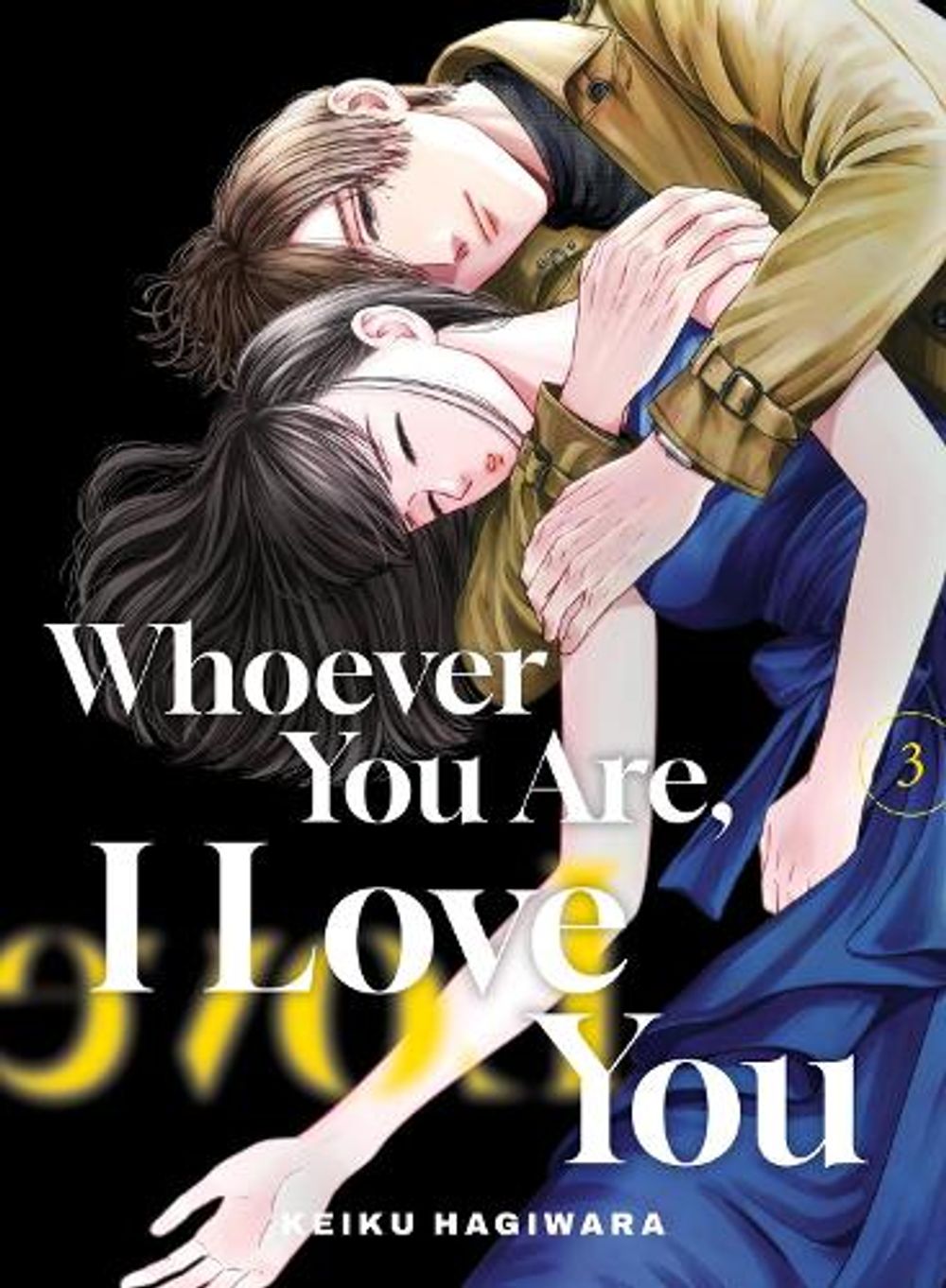 Whoever You Are, I Love You 3 by Keiku Hagiwara - ISBN: 9781647295790