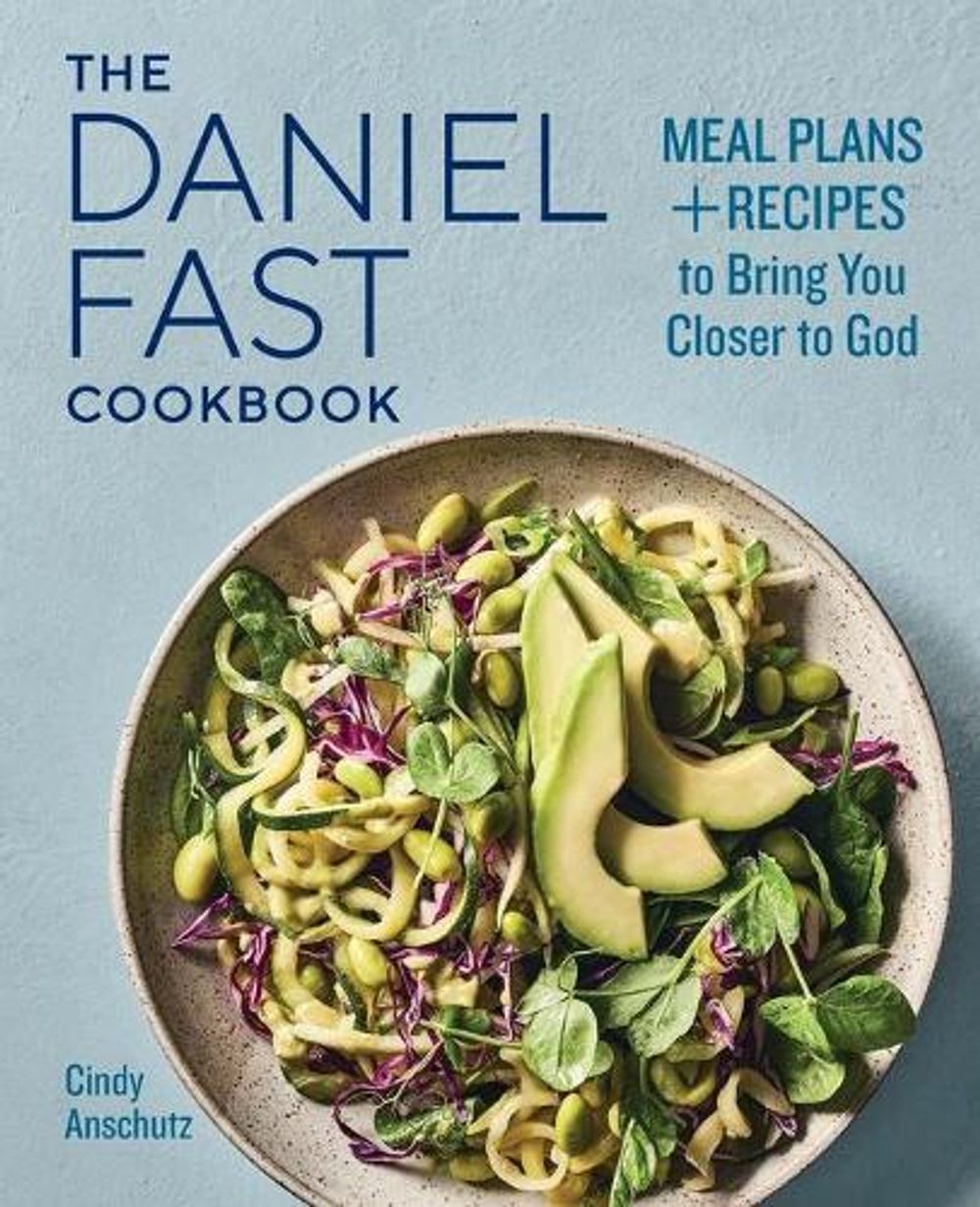 The Daniel Fast Cookbook by Cindy Anschutz - ISBN: 9781647390075