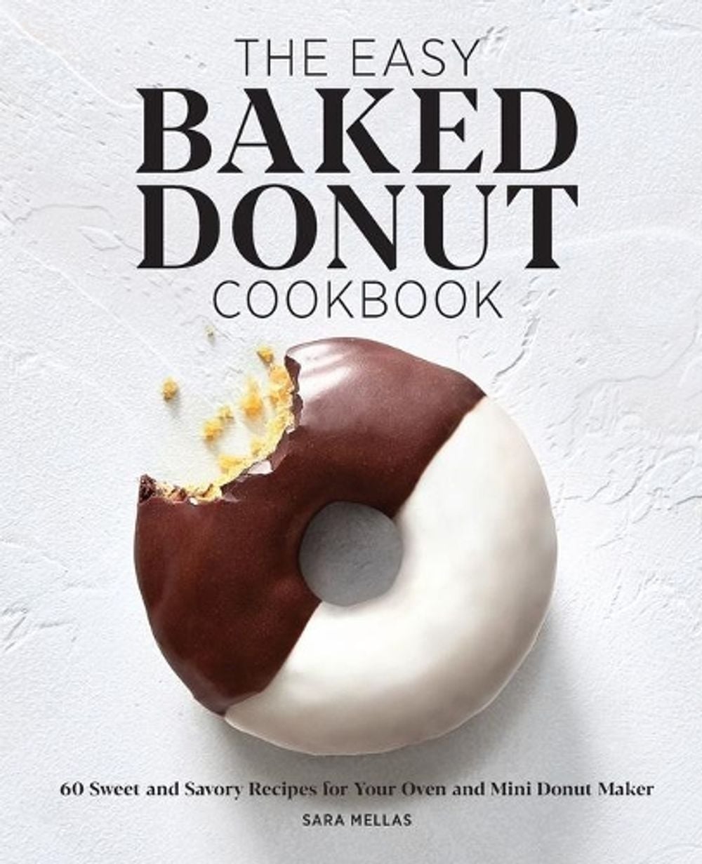 The Easy Baked Donut Cookbook by Sara Mellas - ISBN: 9781647390327