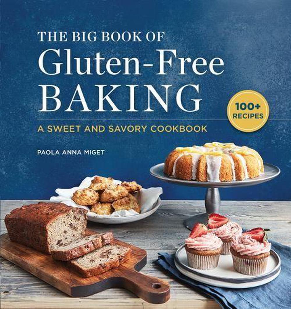 The Big Book of Gluten-Free Baking by Paola Anna Miget - ISBN: 9781647390372