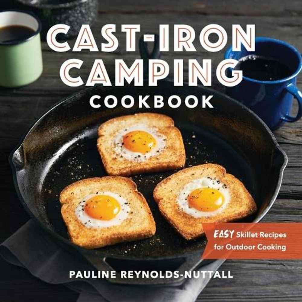 Cast-Iron Camping Cookbook by Pauline Reynolds-Nuttall - ISBN: 9781647392857