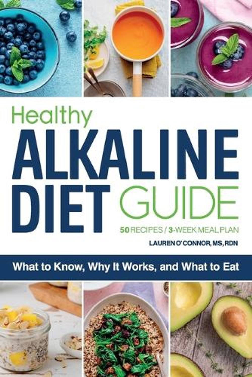 Healthy Alkaline Diet Guide by Lauren O'Connor MS, RDN - ISBN: 9781647393489