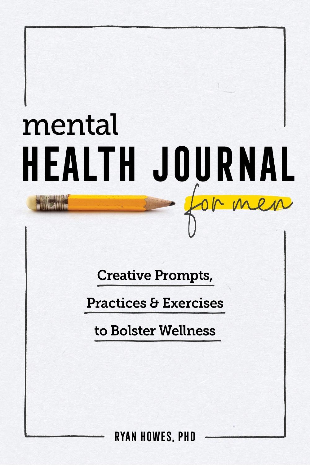 Mental Health Journal for Men by Ryan Howes - ISBN: 9781647396251
