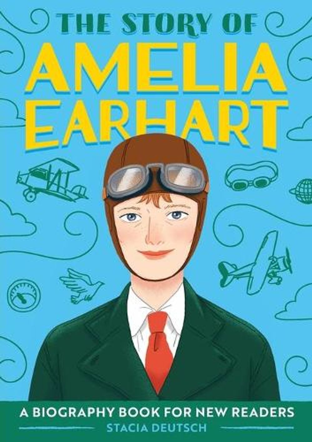The Story of Amelia Earhart by Stacia Deutsch - ISBN: 9781647396787