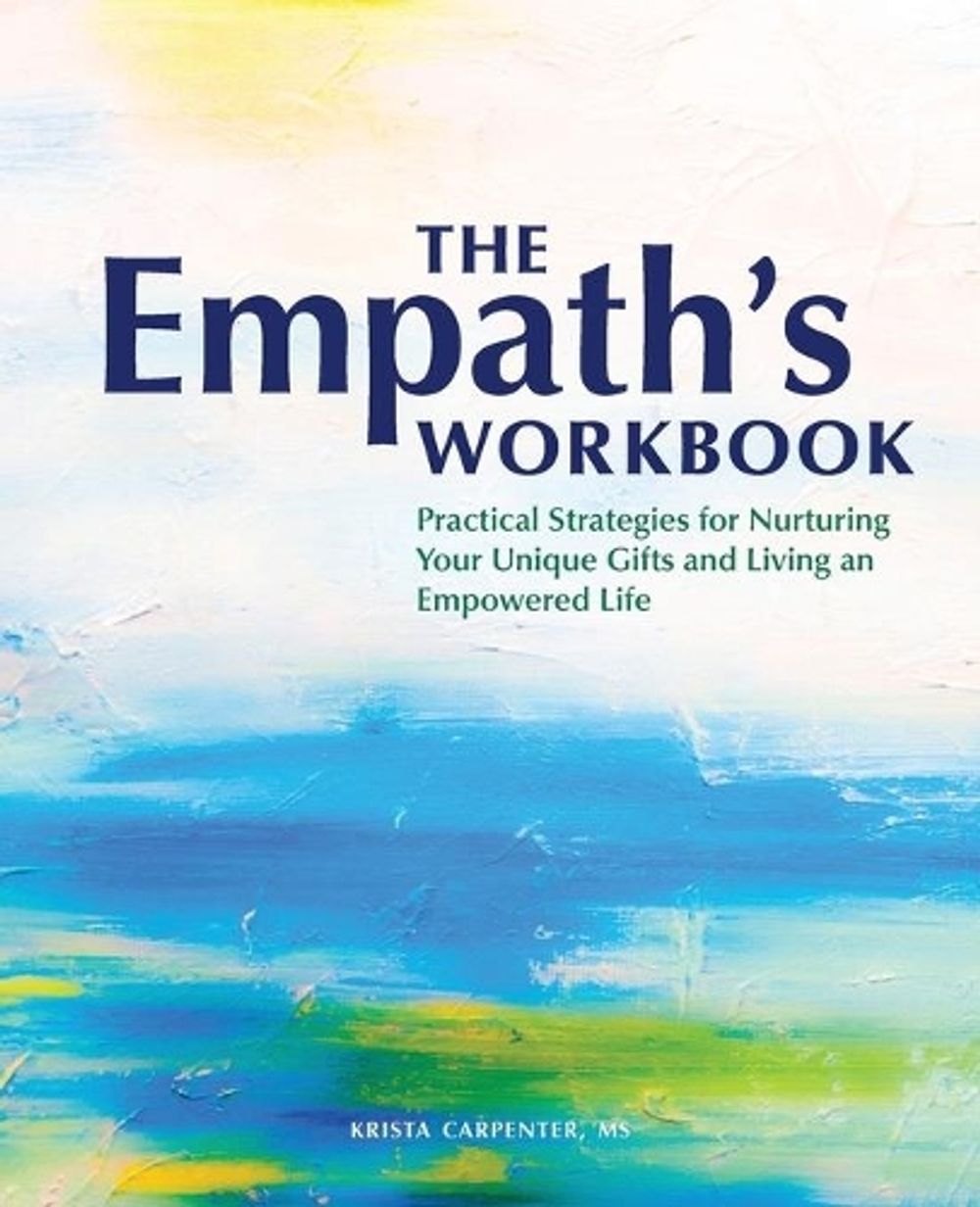 The Empath's Workbook by Krista Carpenter MS - ISBN: 9781647396923