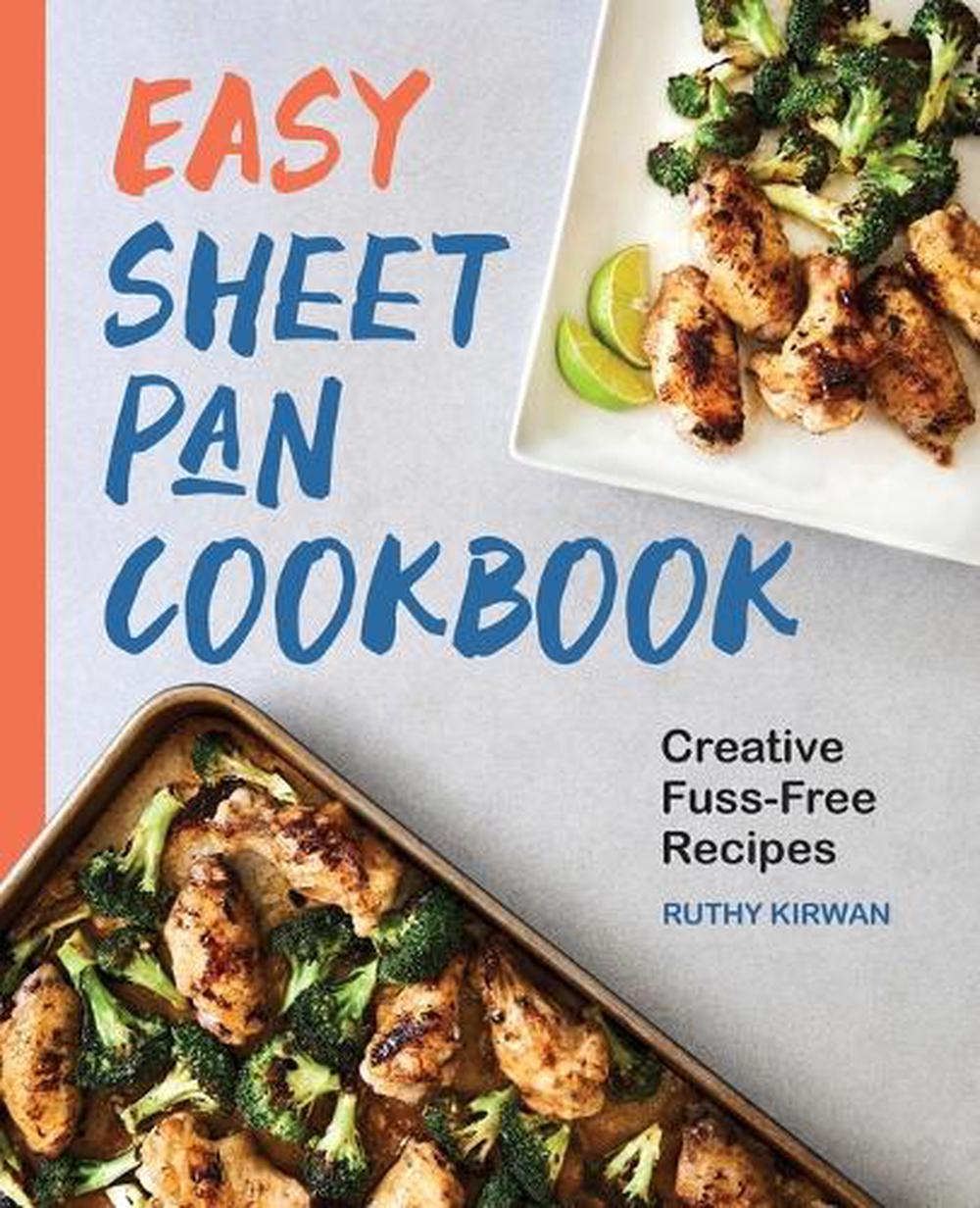 Easy Sheet Pan Cookbook by Ruthy Kirwan - ISBN: 9781647397012