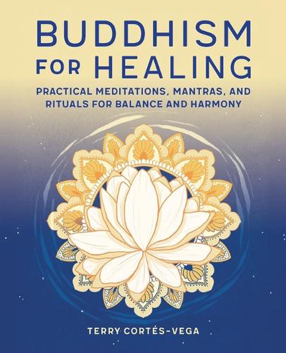Buddhism for Healing by Terry Cortés-Vega - ISBN: 9781647397272