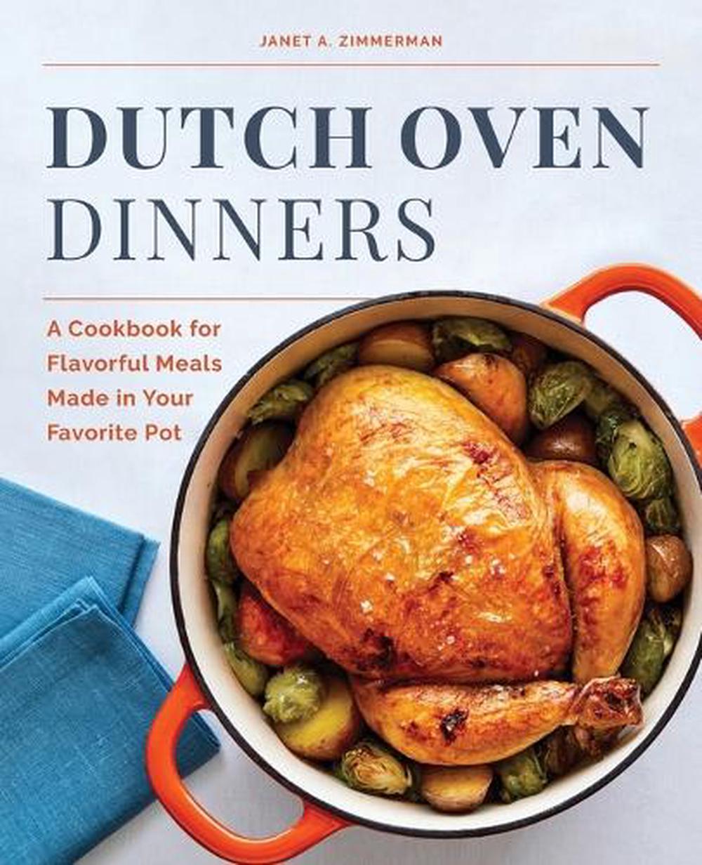 Dutch Oven Dinners by Janet A. Zimmerman - ISBN: 9781647397302