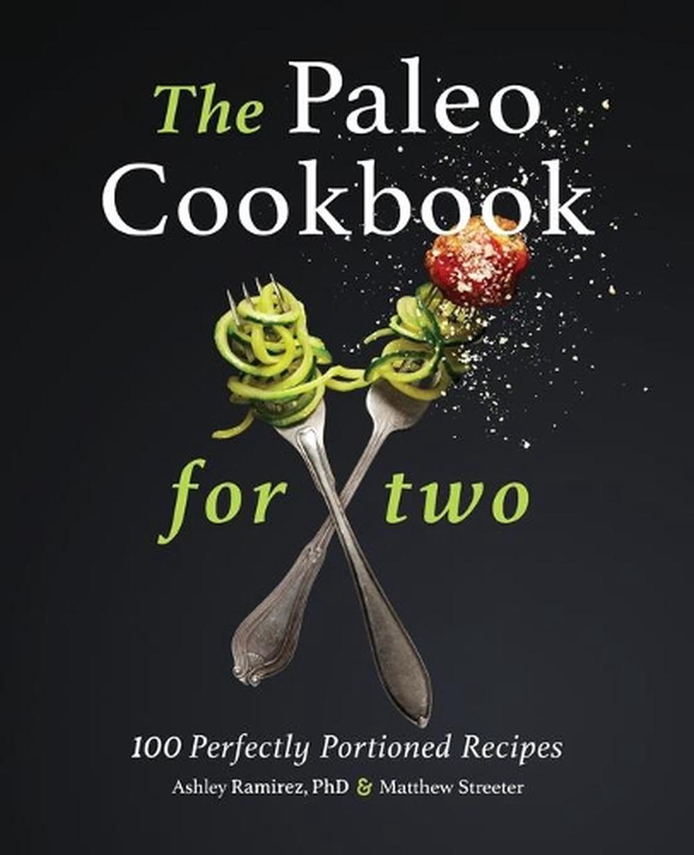 The Paleo Cookbook for Two, 9781647397357
