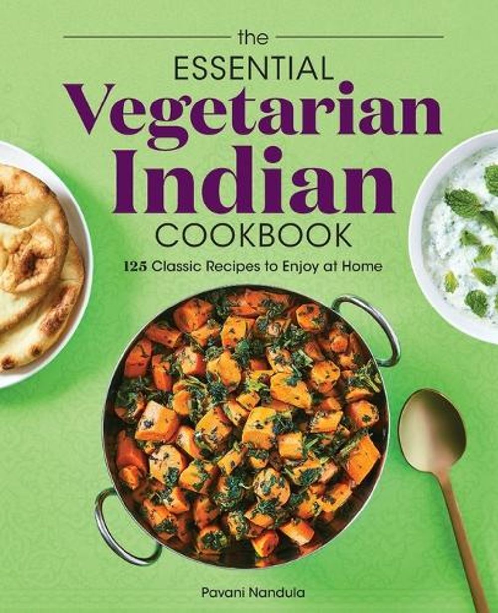The Essential Vegetarian Indian Cookbook by Pavani Nandula - ISBN: 9781647397371