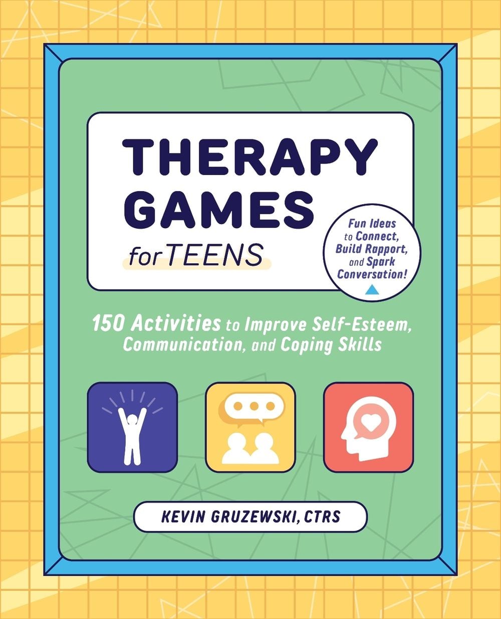 Therapy Games for Teens by Kevin Gruzewski - ISBN: 9781647397760