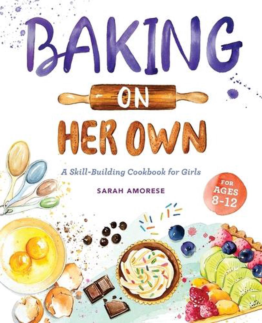 Baking on Her Own by Sarah Amorese - ISBN: 9781647397814