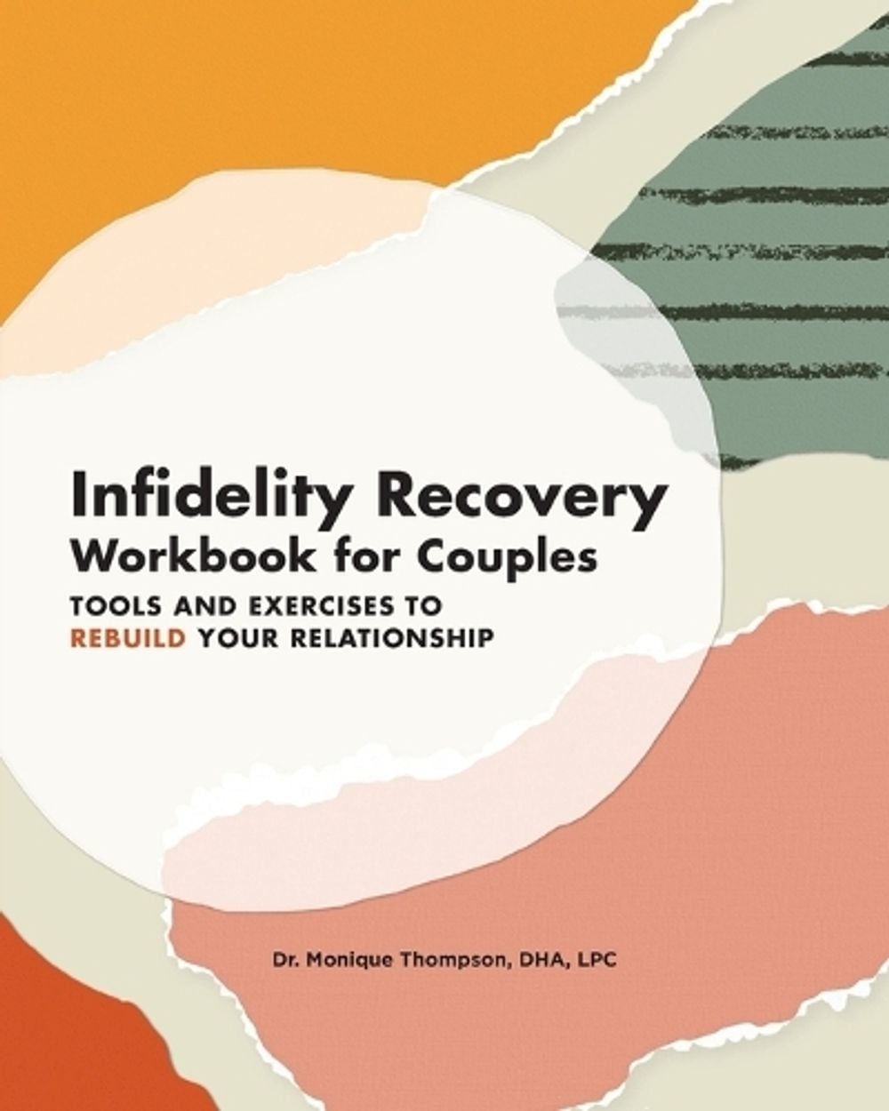 Infidelity Recovery Workbook for Couples by Dr. Monique Thompson DHA, LPC - ISBN: 9781647397845