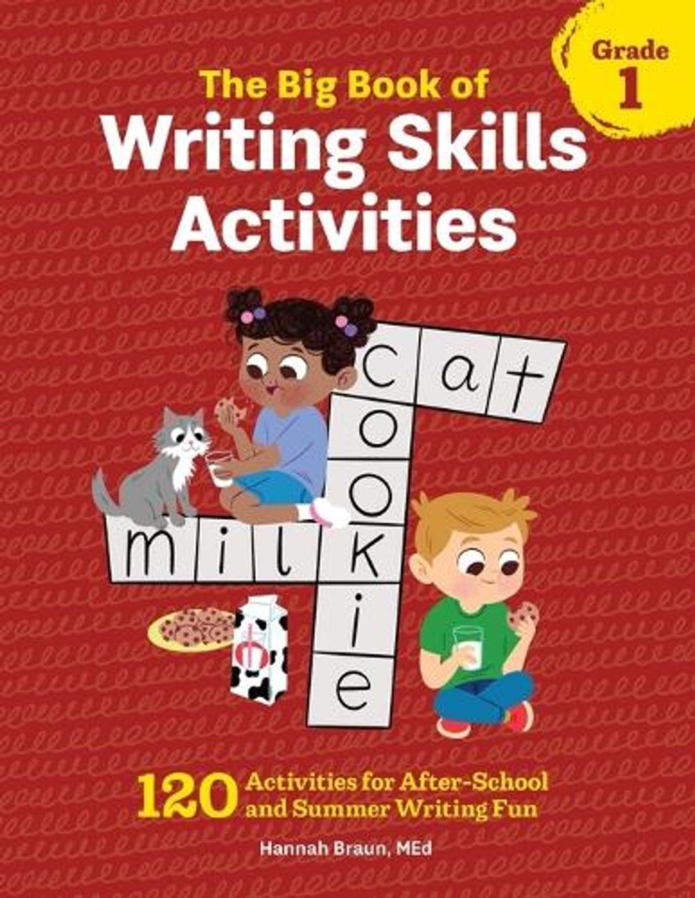 The Big Book of Writing Skills Activities, Grade 1 by Hannah Braun M.ED. - ISBN: 9781647398880
