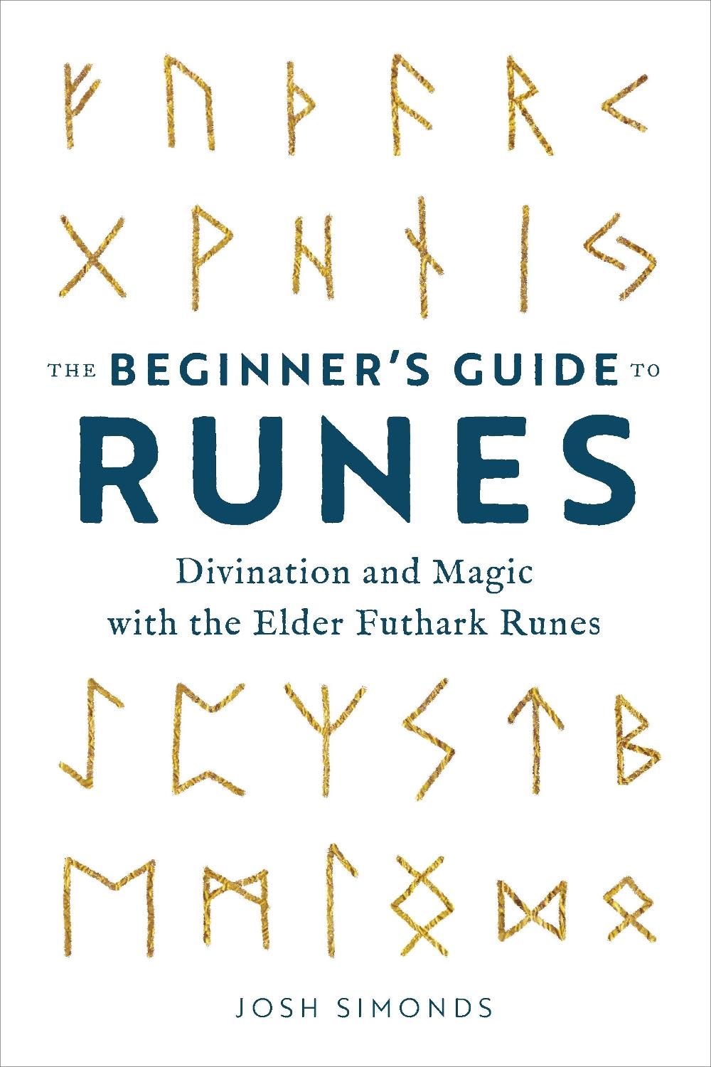 The Beginner's Guide to Runes by Josh Simonds - ISBN: 9781647399160
