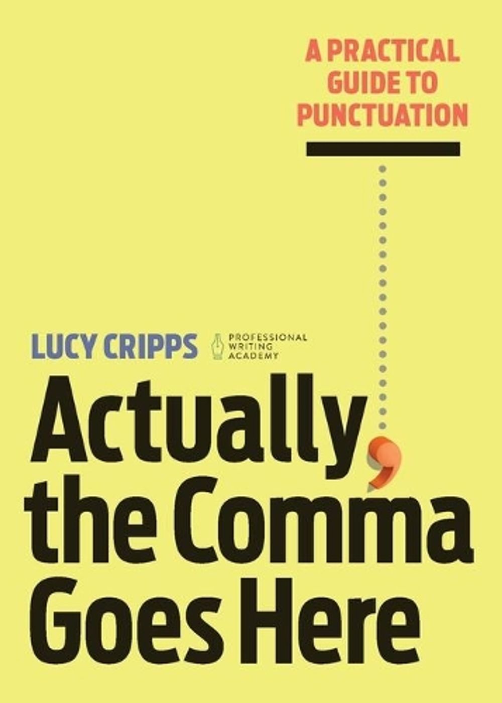 Actually, the Comma Goes Here by Lucy Cripps - ISBN: 9781647399221