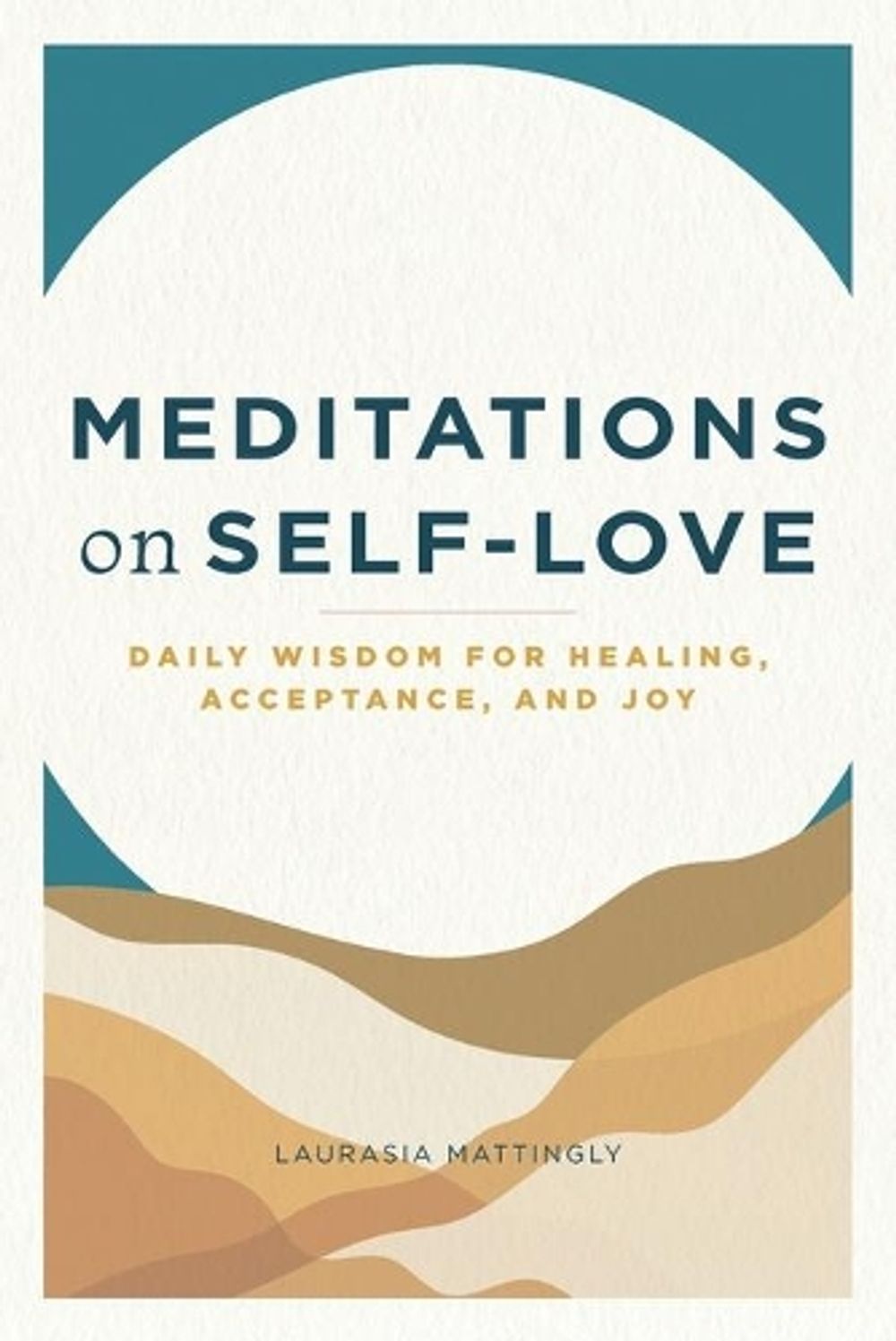 Meditations on Self-Love by Laurasia Mattingly - ISBN: 9781647399498