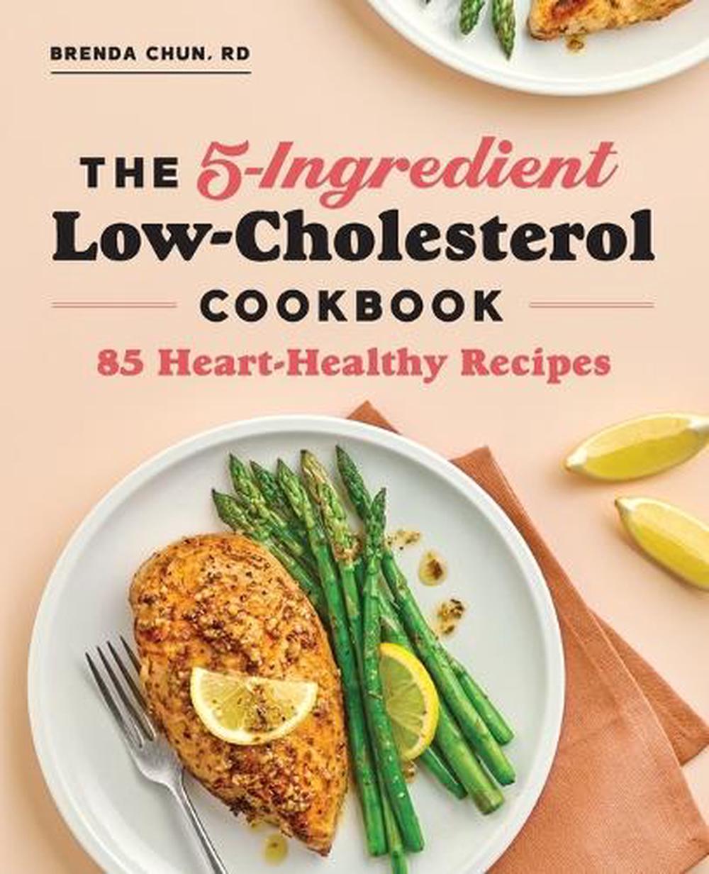 The 5-Ingredient Low-Cholesterol Cookbook, 9781647399788