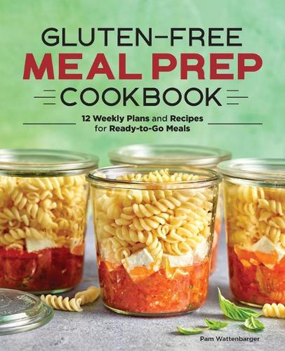 Gluten-Free Meal Prep Cookbook by Pam Wattenbarger - ISBN: 9781647399801