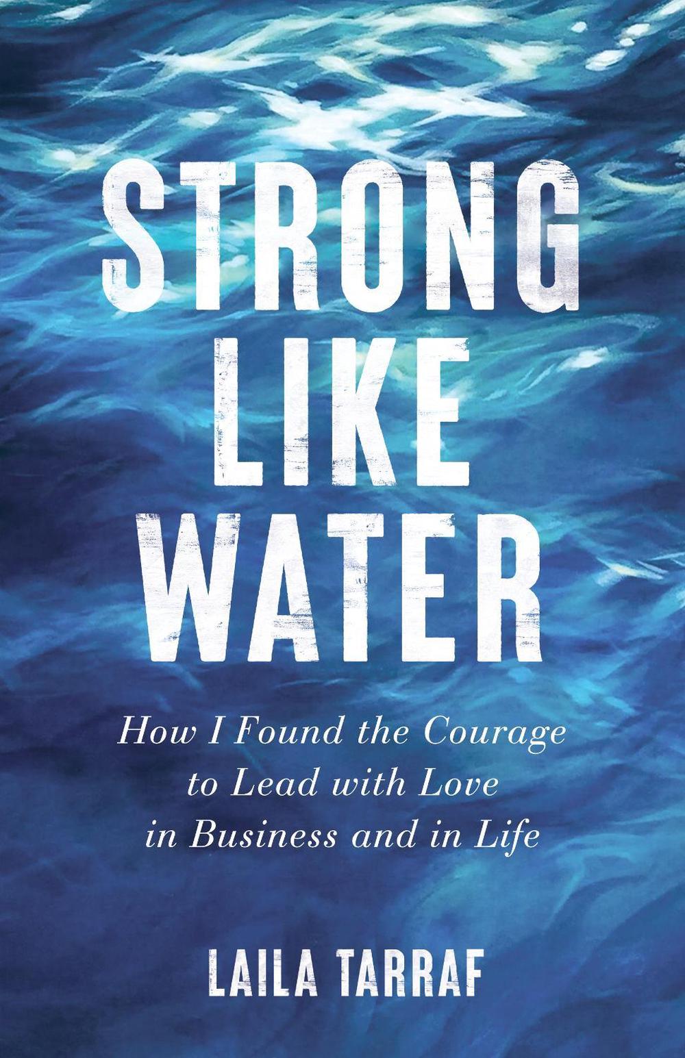 Strong Like Water by Laila Tarraf - ISBN: 9781647420222