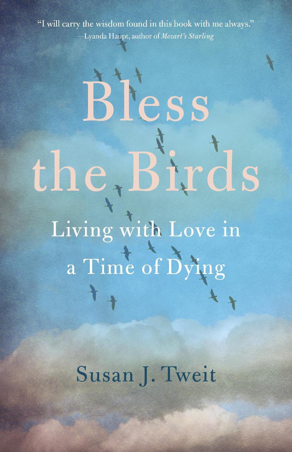 Bless the Birds by Susan J. Tweit - ISBN: 9781647420369