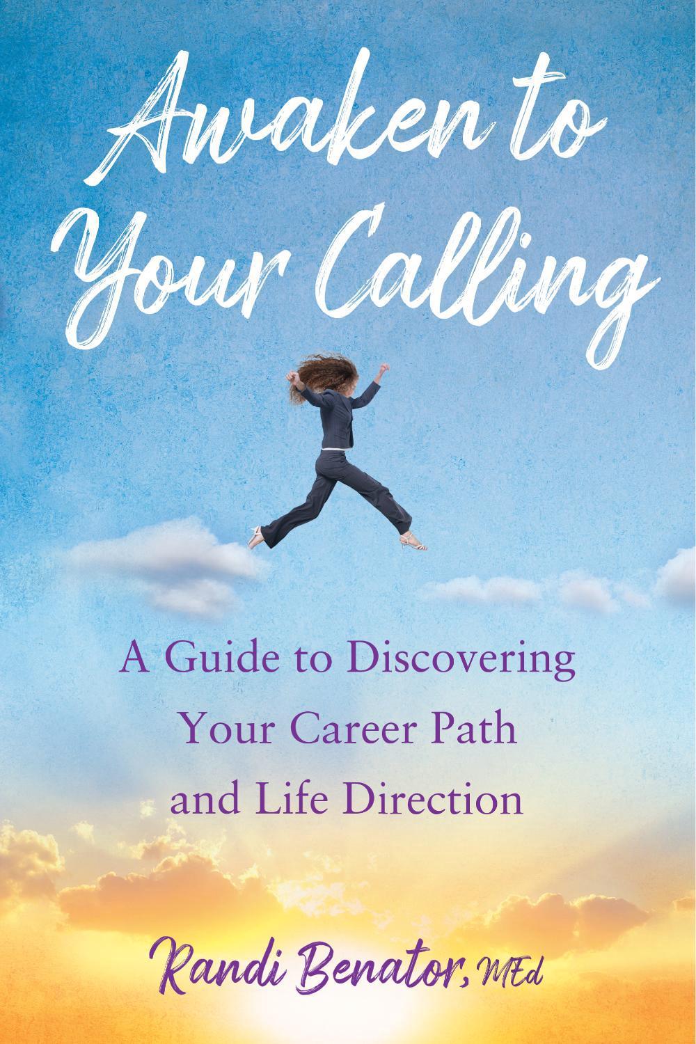 Awaken to Your Calling by Randi Benator - ISBN: 9781647420710