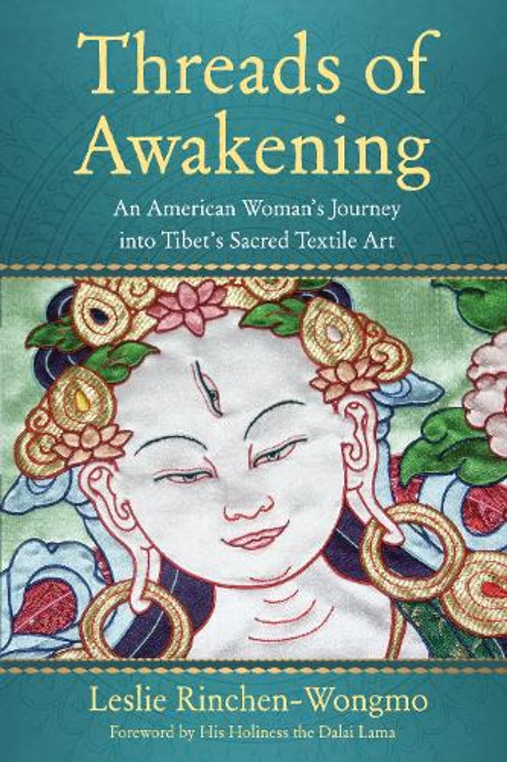 Threads of Awakening by Leslie Rinchen-Wongmo - ISBN: 9781647420932