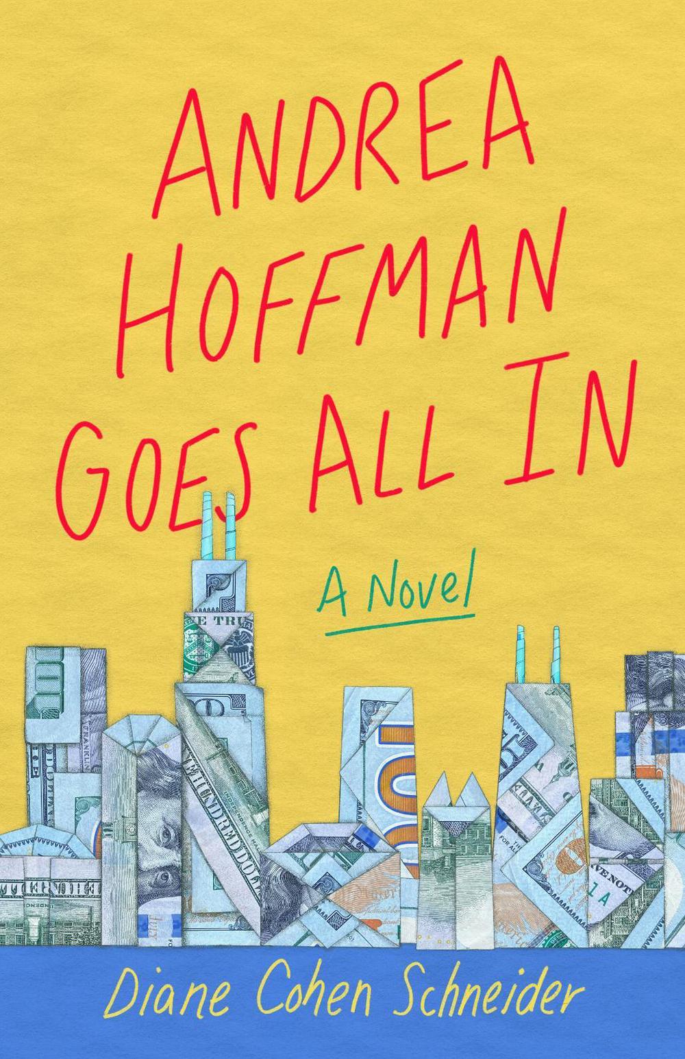 Andrea Hoffman Goes All In by Diane Cohen Schneider - ISBN: 9781647420994