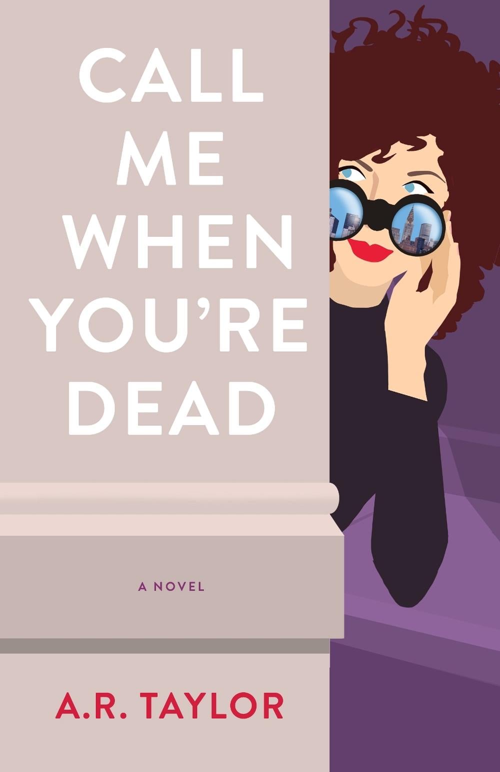 Call Me When You're Dead by A.R. Taylor - ISBN: 9781647422233