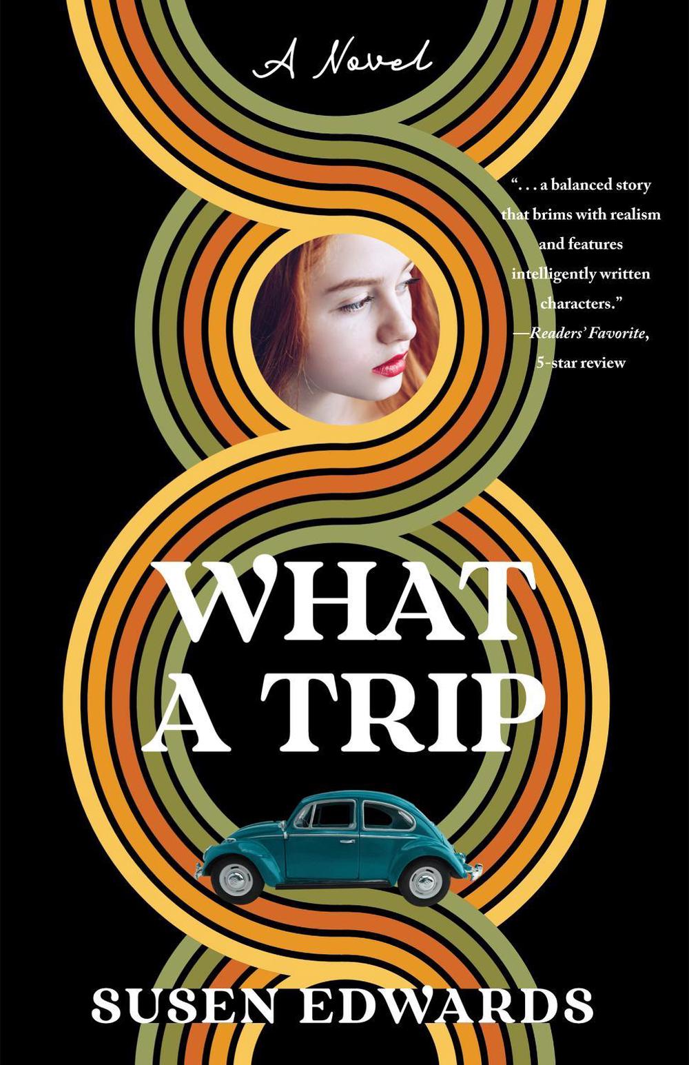 What A Trip by Susen Edwards - ISBN: 9781647422851