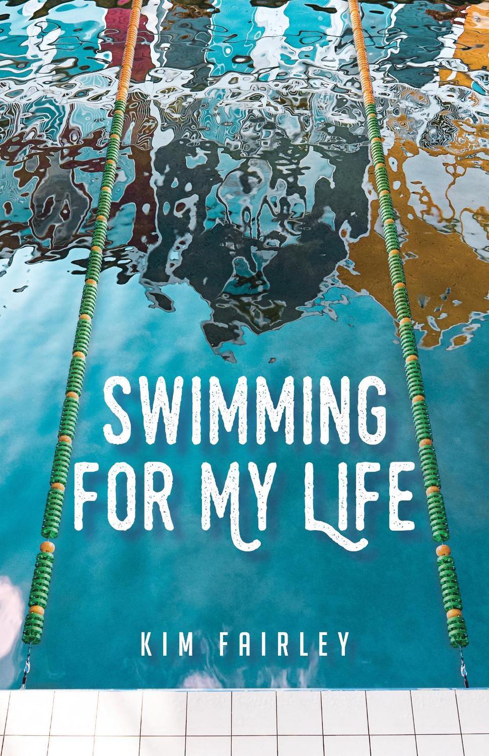 Swimming for My Life by Kim Fairley - ISBN: 9781647422950