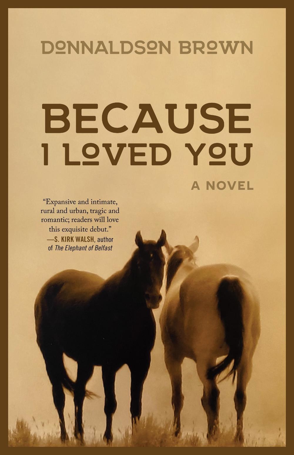 Because I Loved You by Donnaldson Brown - ISBN: 9781647422981
