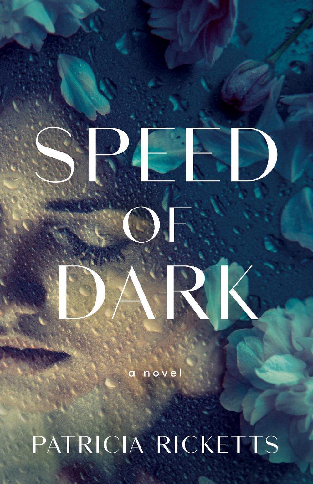 Speed of Dark by Patricia Ricketts - ISBN: 9781647423261