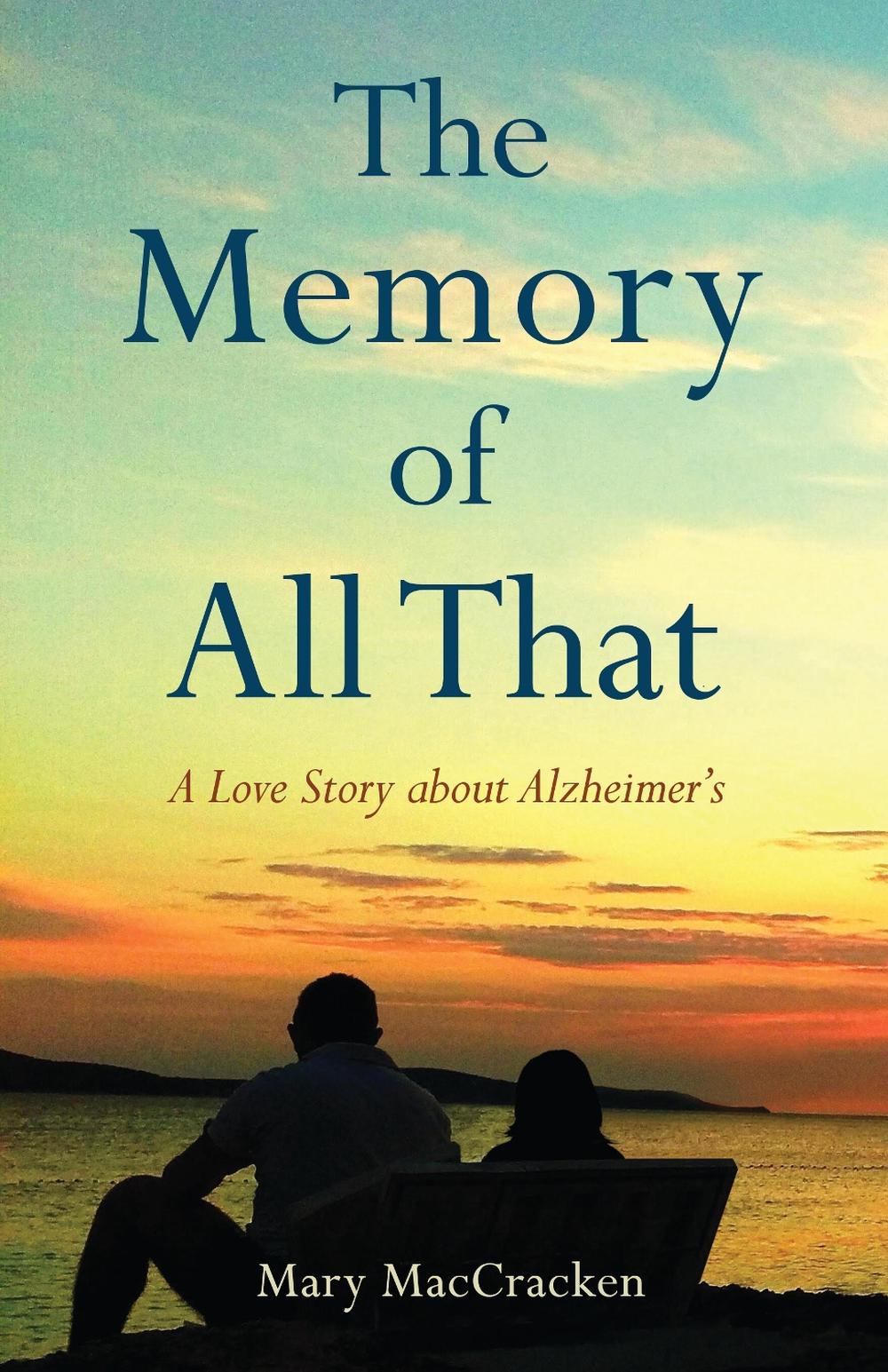 The Memory of All That by Mary Maccracken - ISBN: 9781647424176