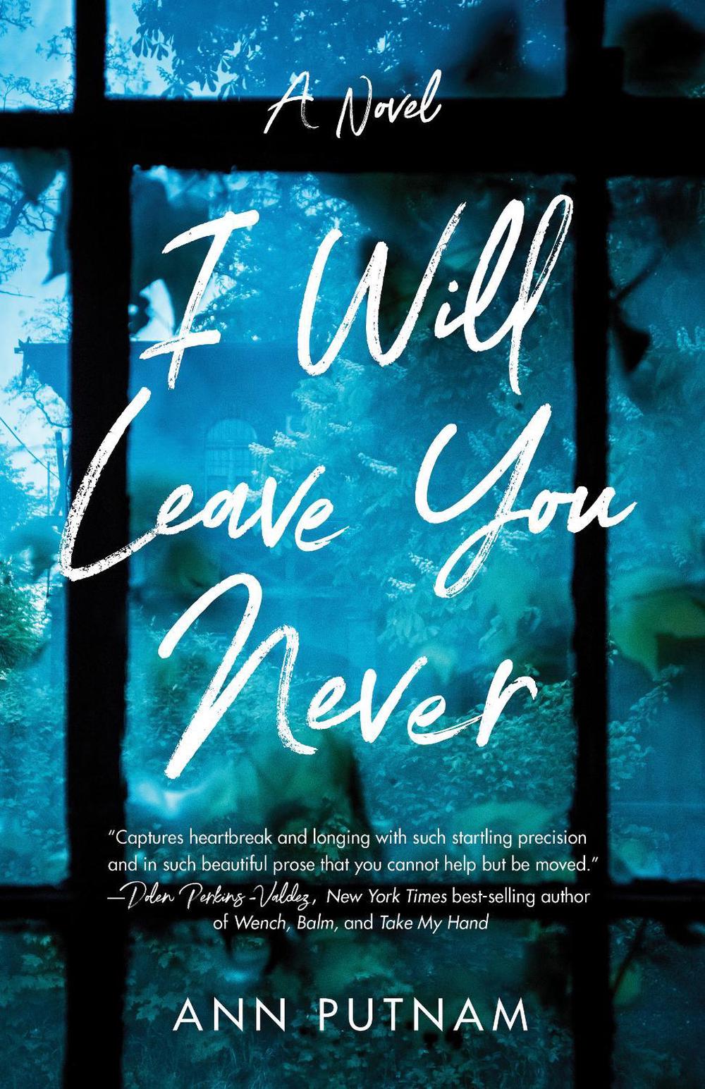 I Will Leave You Never by Ann Putnam - ISBN: 9781647424244