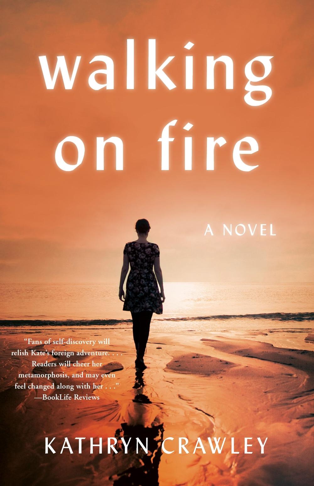 Walking on Fire by Kathryn Crawley - ISBN: 9781647424381