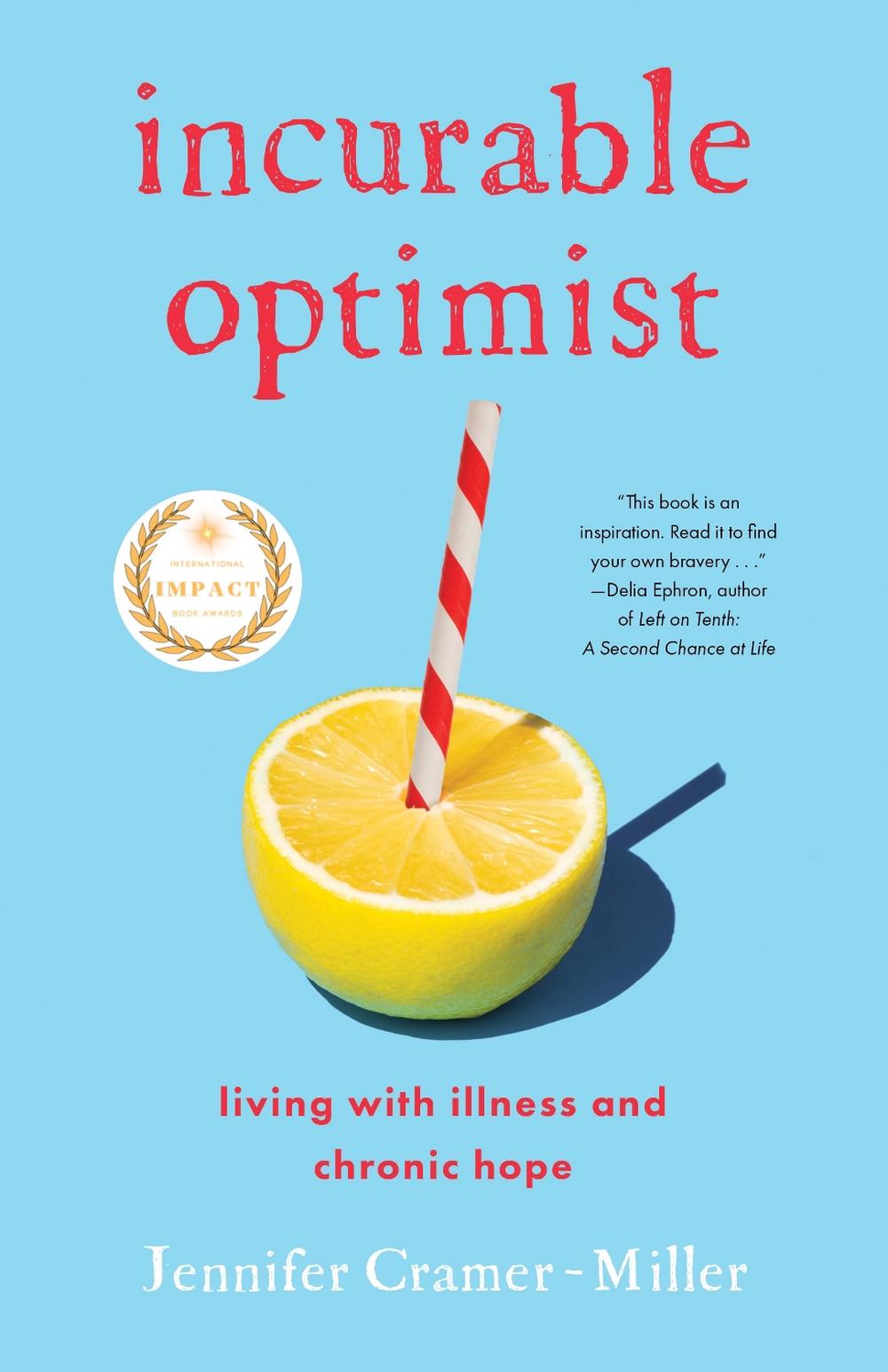 Incurable Optimist by Jennifer Cramer-Miller - ISBN: 9781647425272