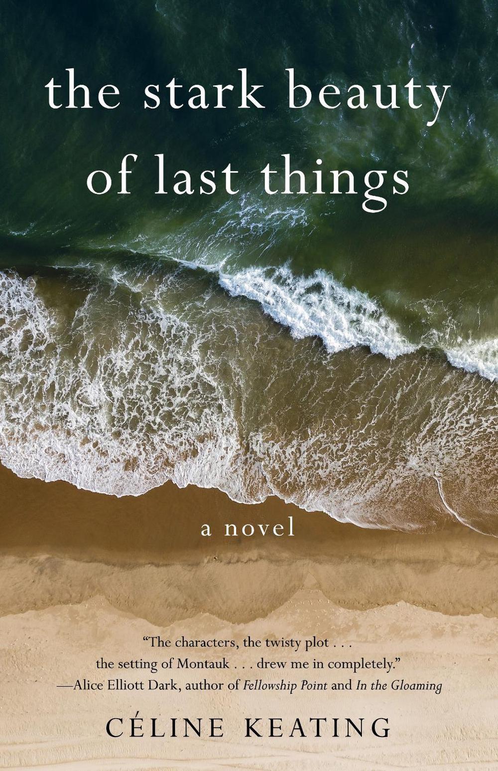 The Stark Beauty of Last Things by Celine Keating - ISBN: 9781647425777
