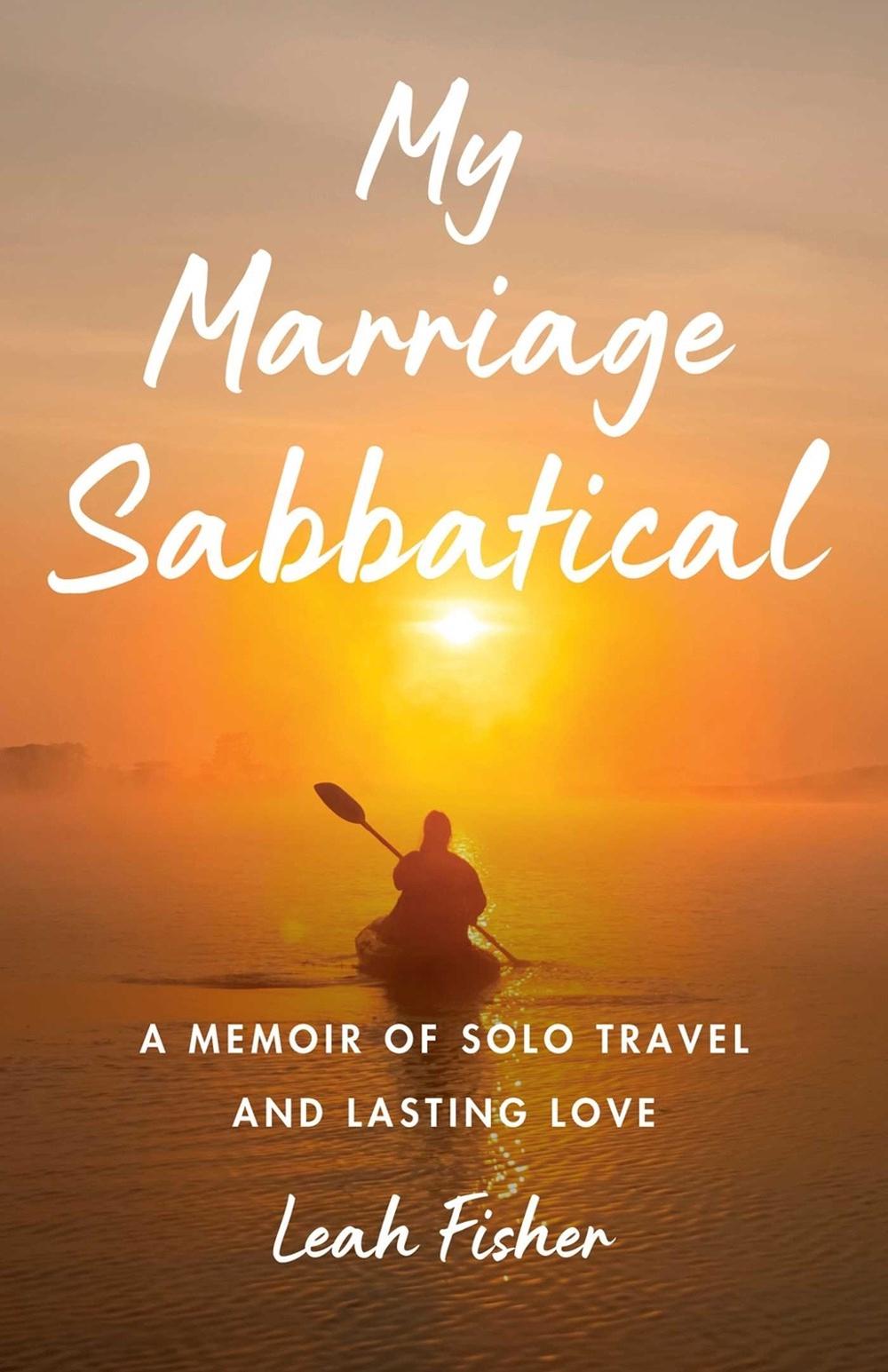 My Marriage Sabbatical by Leah Fisher - ISBN: 9781647427344