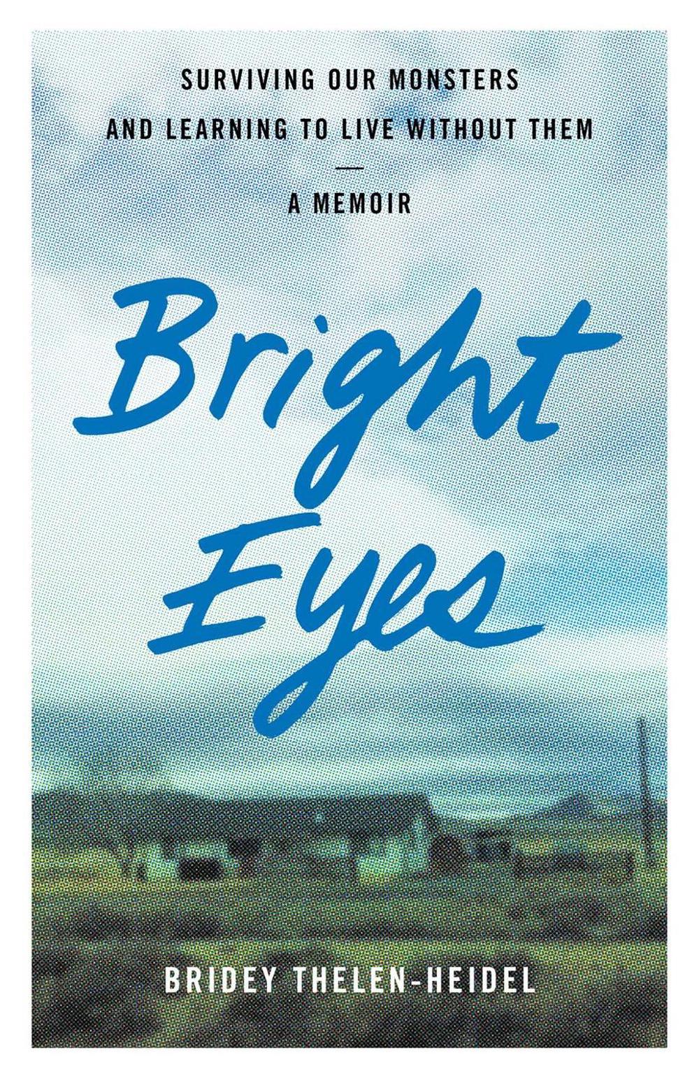 Bright Eyes by Bridey Thelen-Heidel - ISBN: 9781647427382