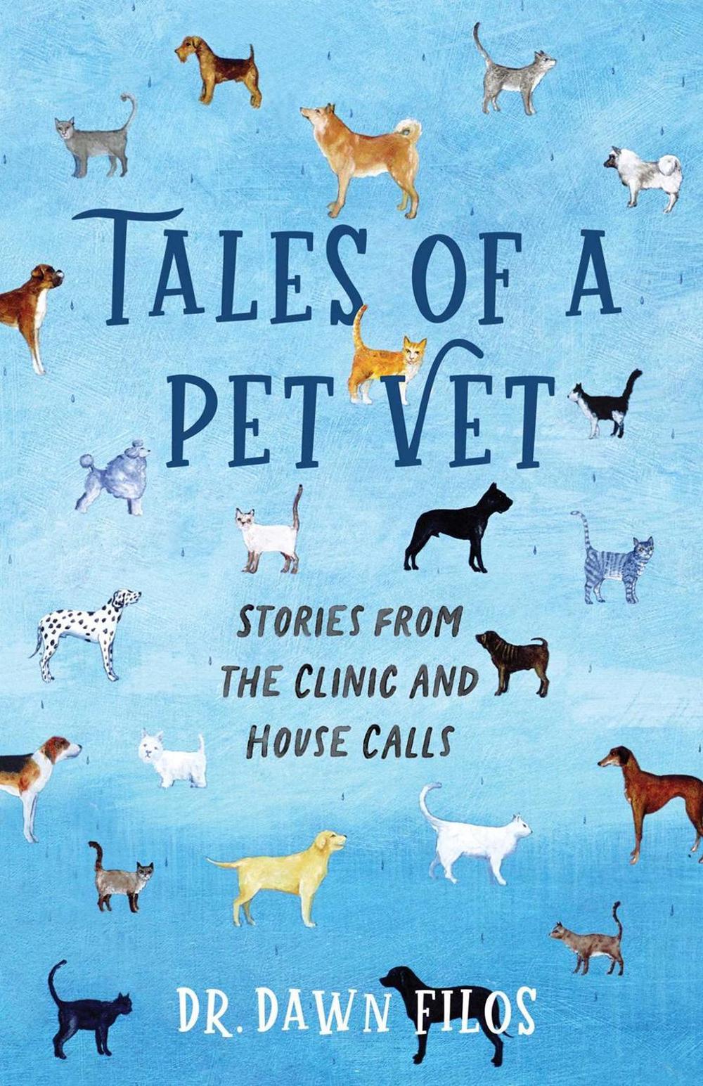 Tales of a Pet Vet by Dawn Filos - ISBN: 9781647427580