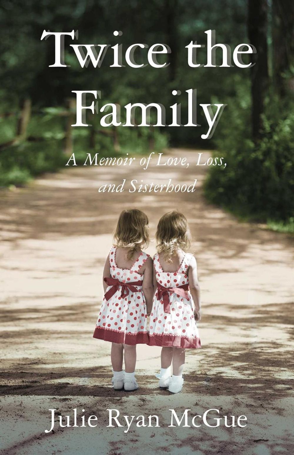Twice the Family by Julie Ryan McGue - ISBN: 9781647427863