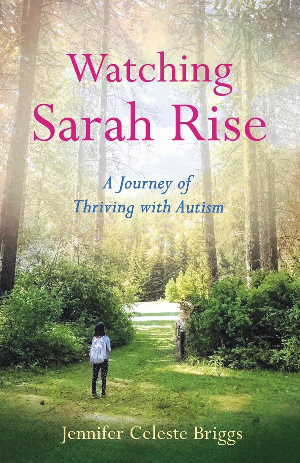 Watching Sarah Rise by Jennifer Celeste Briggs - ISBN: 9781647428242